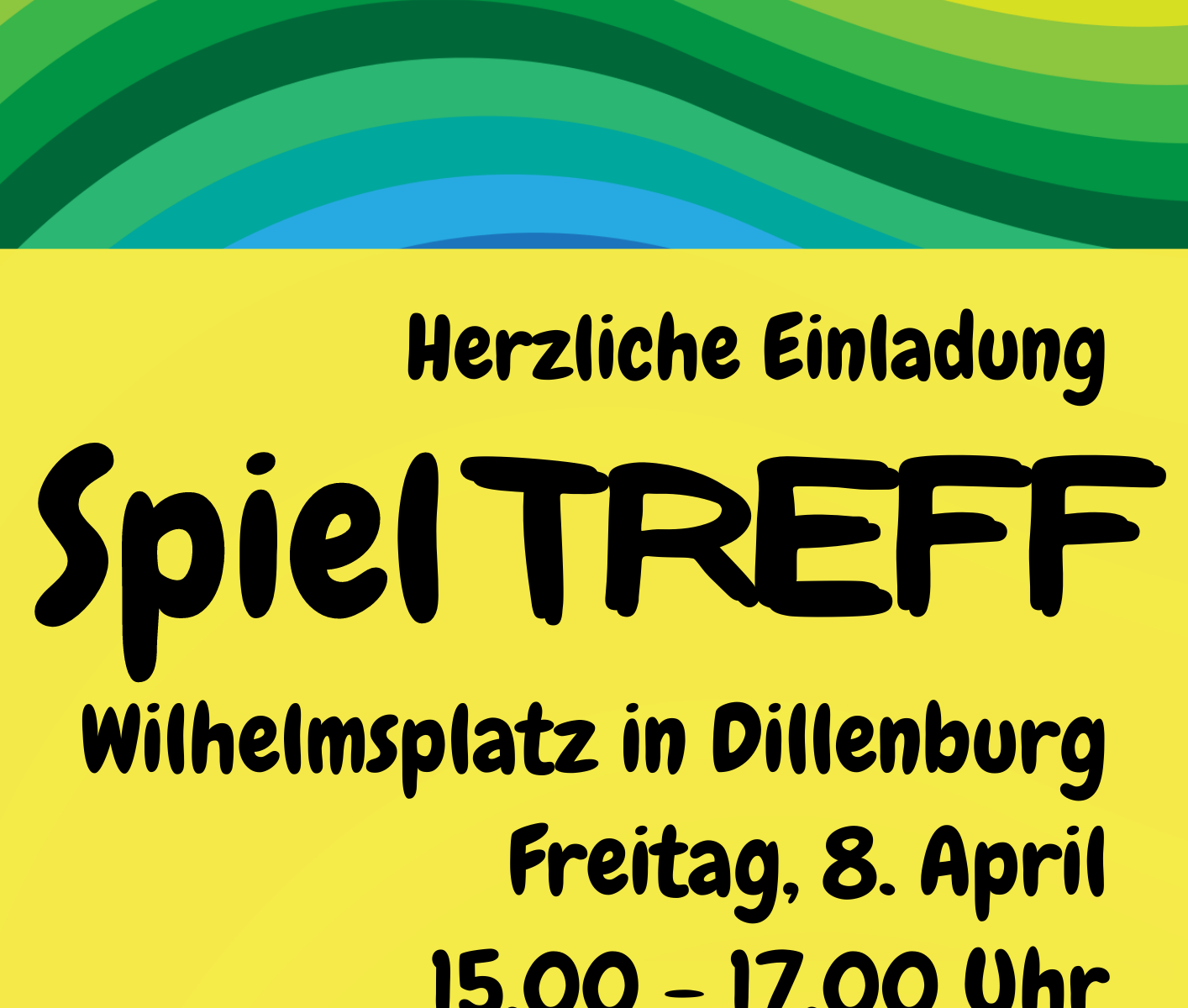 Plakat zum SpielTREFF am 08. April 2022 von 15.00 - 17.00 Uhr auf dem Wilhelmsplatz Dillenburg