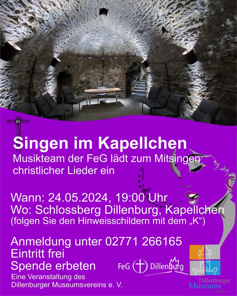 Hinweis auf die Veranstaltung "Singen im Kapellchen" mit der FeG Dillenburg am 24.05.2024.