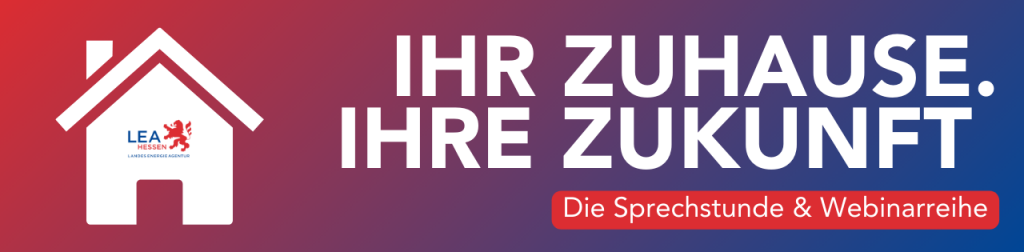 Banner mit dem Logo LEA Hessen als Werbung für die Sprechstunde und Webinarreihe "Ihr Zuhause. Ihre Zukunft"